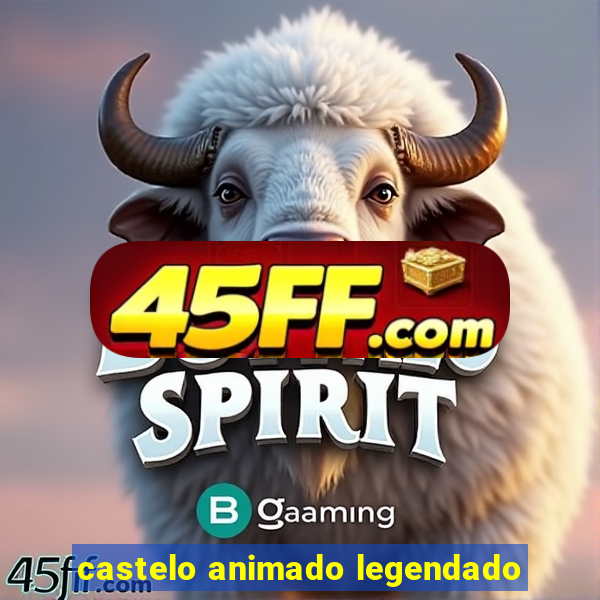 castelo animado legendado